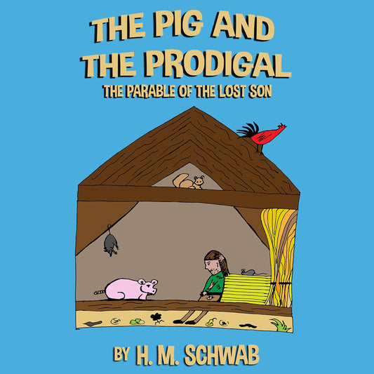 The Pig and the Prodigal (Audio and PDF)